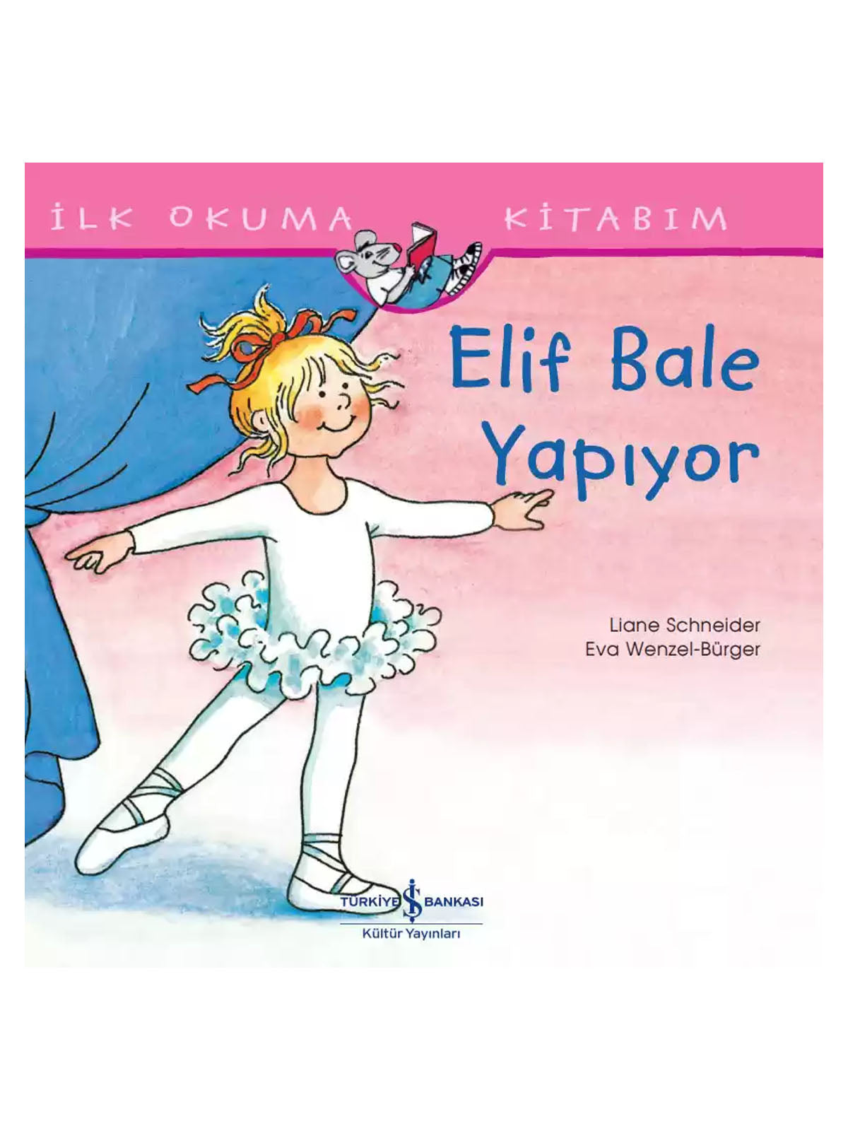 İş Bankası Yayınları - Elif Bale Yapıyor