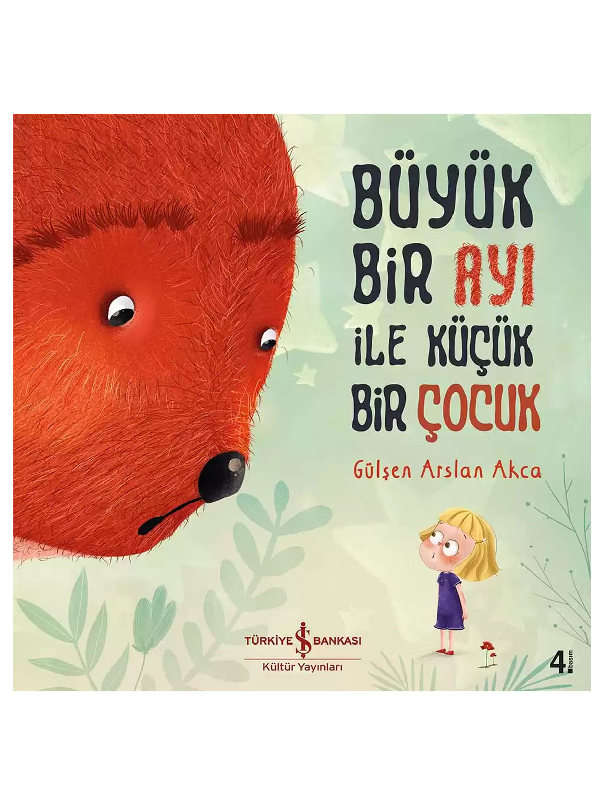 Iş Bankası Yayınları Büyük Bir Ayı Ile Küçük Bir Çocuk Hikaye Kitabı