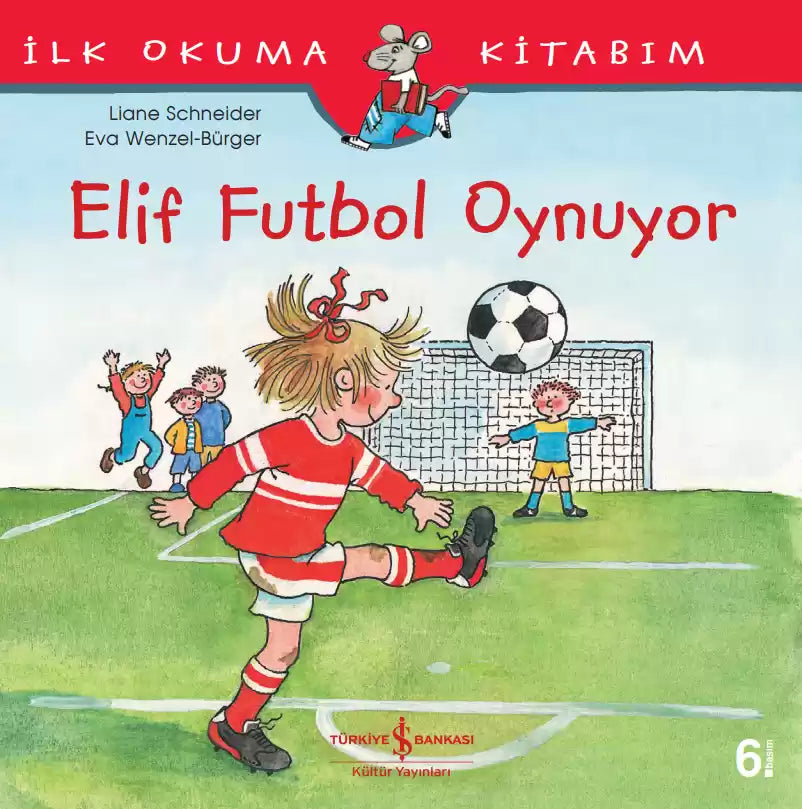 İş Bankası Yayınları - Elif Futbol Oynuyor