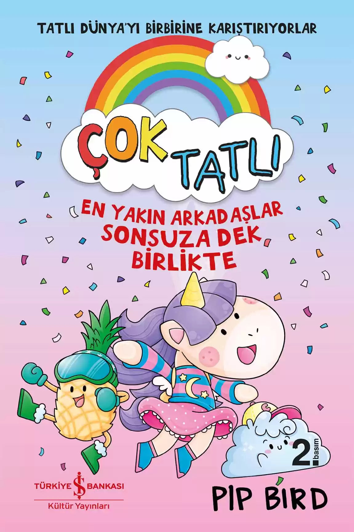 Çok Tatlı – En Yakın Arkadaşlar Sonsuza Dek Birlikte